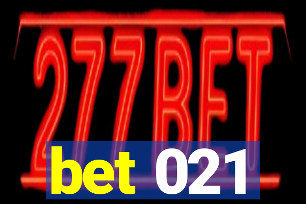bet 021